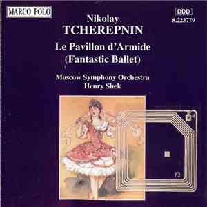 Nikolay Tcherepnin, Moscow Symphony Orchestra, Henry Shek - Le Pavillon D'A ...