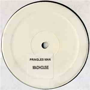 Pringlesman - Madhouse