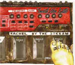Rachel By The Stream - Smooth Like Butter
