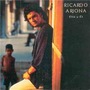Ricardo Arjona - Ella Y El