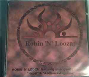 Robin 'N' Looza - Featuring All Original Songs From 