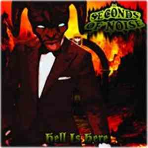 Seconds Of Noise - Hell Is Here