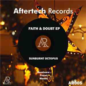 Sunburnt Octopus - Faith & Doubt EP