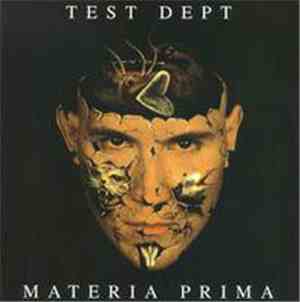 Test Dept. - Materia Prima