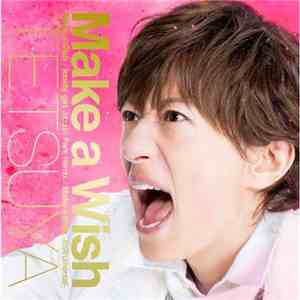 TETSUYA - Make A Wish