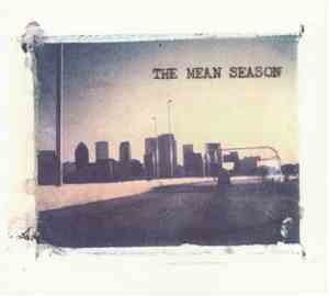 The Mean Season - The Mean Season