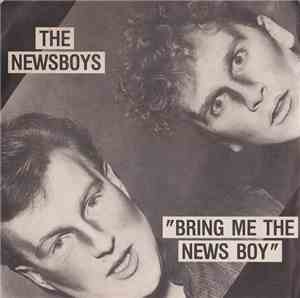 The Newsboys - Bring Me The News Boy