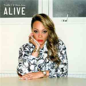 Toddla T & Shola Ama - Alive