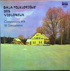 Various - Gala Folklorique Des Violoneux (Competitions 1976)