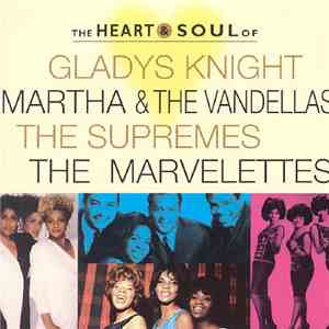 Various - The Heart & Soul Of Gladys Knight, Martha & The Vandellas, The Su ...