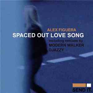 Alex Figueira - Spaced Out Love Song