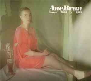 Ane Brun - Songs 2003 - 2013