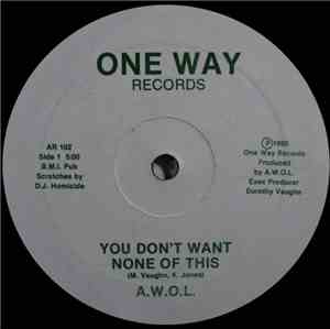 A.W.O.L.  - You Don't Want None Of This