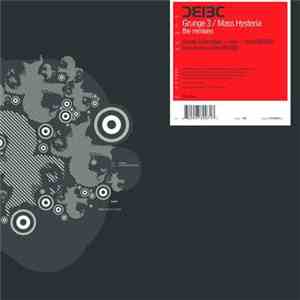 Bad Company UK - Grunge 3 / Mass Hysteria: The Remixes