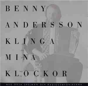 Benny Andersson - Klinga Mina Klockor