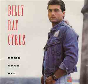 Billy Ray Cyrus - Some Gave All
