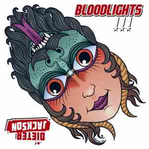 Bloodlights, Dieter Jackson - Bloodlights / Dieter Jackson