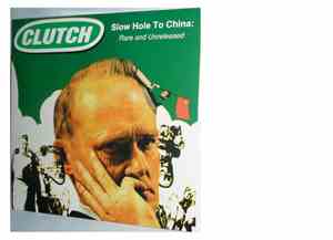 Clutch  - Slow Hole To China