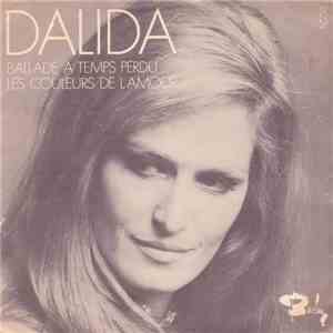 Dalida - Ballade A Temps Perdu / Les Couleurs De L'Amour