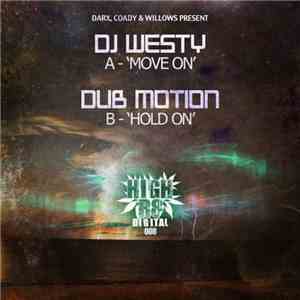 DJ Westy / Dub Motion - Move On / Hold On
