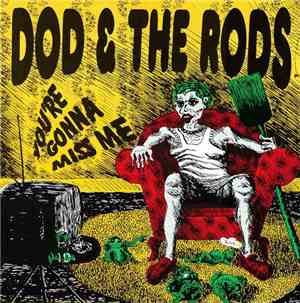 Dod & The Rods - You're Gonna Miss Me