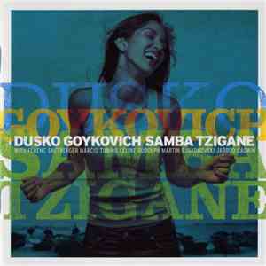 Dusko Goykovich - Samba Tzigane