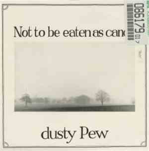 Dusty Pew - Not To Be Eaten As Candy