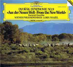 Dvořák, Wiener Philharmoniker, Lorin Maazel - Symphonie N.9  »Aus Der Neuen ...