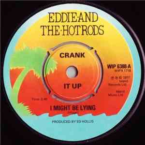 Eddie And The Hot Rods - I Might Be Lying / Ignore Them (Always Crashing In ...