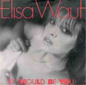 Elisa Waut - It Should Be You