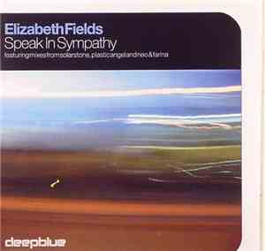 Elizabeth Fields - Speak In Sympathy