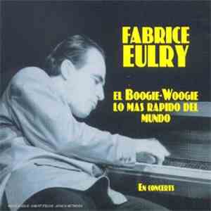 Fabrice Eulry - El Boogie-Woogie Lo Mas Rapido Del Mundo