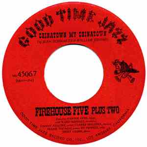 Firehouse Five Plus Two - Chinatown My Chinatown / When You Wore A Tulip