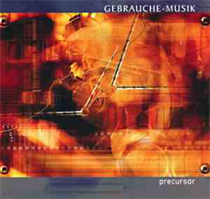 Gebrauche-Musik - Precursor