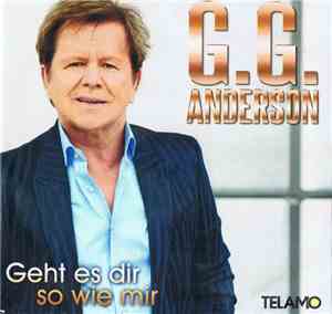 G.G. Anderson - Geht Es Dir So Wie Mir