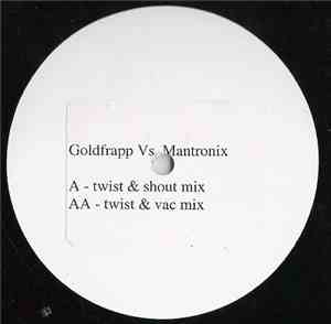 Goldfrapp Vs Mantronix - Twist