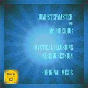 Greidor Allmaster Presents Jumpstepmaster - Mystical Illusions / Kiberg Ses ...