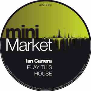 Ian Carrera - Play This House