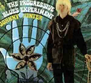 Johnny Winter - The Progressive Blues Experiment