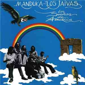 Manduka - Los Jaivas - Los Sueños De América