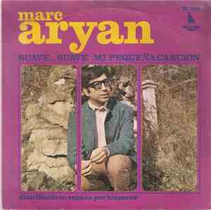 Marc Aryan - Suave... Suave /  Mi Pequeña Canción