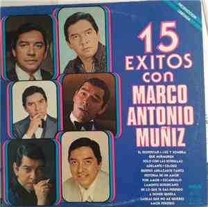 Marco Antonio Muñiz - 15 Exitos Con Marco Antonio Muñiz