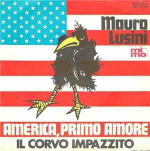 Mauro Lusini - America, Primo Amore / Il Corvo Impazzito