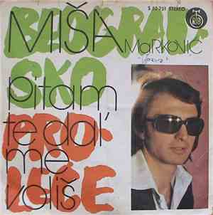 Miša Marković - Pitam Te Dal' Me Voliš
