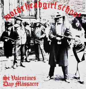 Motörhead / Girlschool - St. Valentine's Day Massacre