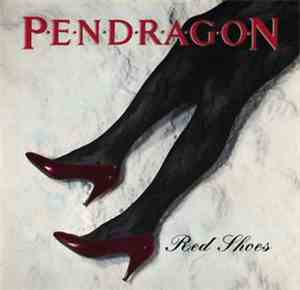 Pendragon  - Red Shoes