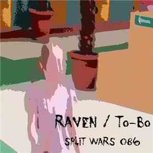 Raven  / To-Bo - Split Wars 086
