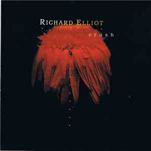 Richard Elliot - Crush