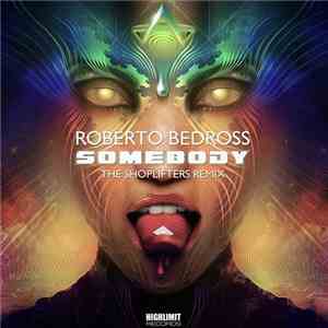 Roberto Bedross - Somebody (The Shoplifters Remix)