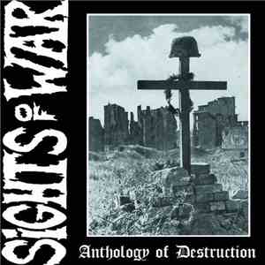 Sights Of War - Anthology Of Destruction